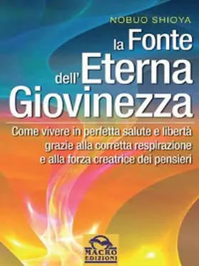 Shioya |  La fonte dell'eterna giovinezza | eBook | Sack Fachmedien