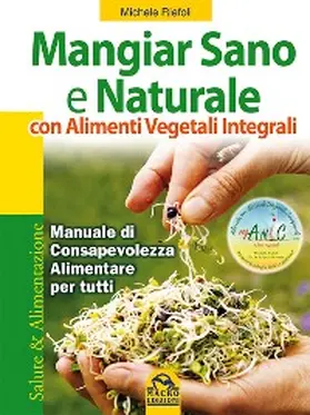 Riefoli |  Mangiar sano e naturale con alimenti vegetali integrali | eBook | Sack Fachmedien