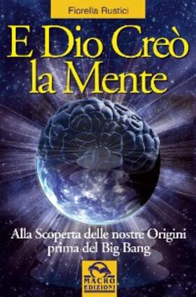 Rustici |  E Dio creò la Mente | eBook | Sack Fachmedien