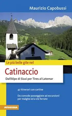 Capobussi |  Le più belle gite nel Catinaccio. Dall'Alpe di Siusi per Tires al Latemar | Buch |  Sack Fachmedien