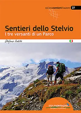 Ardito / Cappellari |  Sentieri dello Stelvio. I tre versanti di un parco | Buch |  Sack Fachmedien