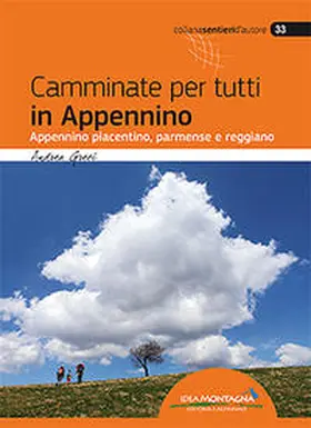 Greci / Cappellari |  Camminate per tutti in Appennino. Appennino piacentino, parmense e reggiano | Buch |  Sack Fachmedien