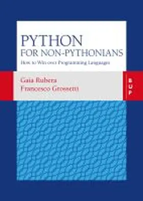 Grossetti / Rubera |  Python for Non-Pythonians: How to Win Over Programming Languages | Buch |  Sack Fachmedien
