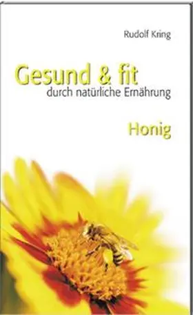 Kring |  Gesund & fit - Honig | Buch |  Sack Fachmedien