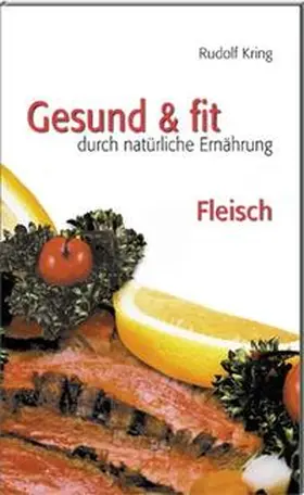 Kring |  Gesund & fit - Fleisch | Buch |  Sack Fachmedien