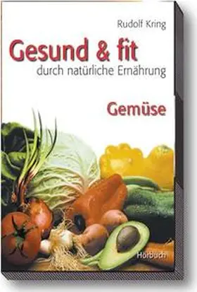 Kring |  Gesund & fit - Gemüse | Sonstiges |  Sack Fachmedien