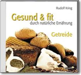 Kring |  Gesund & fit - Getreide | Sonstiges |  Sack Fachmedien