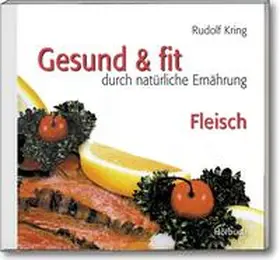 Kring |  Gesund & fit - Fleisch | Sonstiges |  Sack Fachmedien