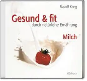 Kring |  Gesund & fit - Milch | Sonstiges |  Sack Fachmedien