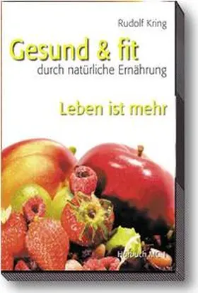 Kring |  Gesund & fit - Leben ist mehr | Sonstiges |  Sack Fachmedien