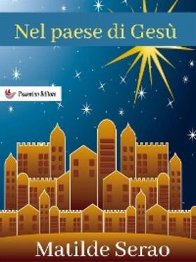 Serao |  Nel paese di Gesù | eBook | Sack Fachmedien
