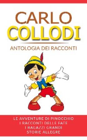 Collodi |  Carlo Collodi - Antologia dei racconti | eBook | Sack Fachmedien