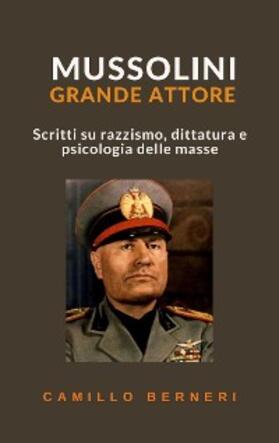 Berneri |  Mussolini grande attore | eBook | Sack Fachmedien