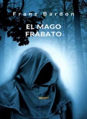 Bardon |  El mago Frabato (traducido) | eBook | Sack Fachmedien