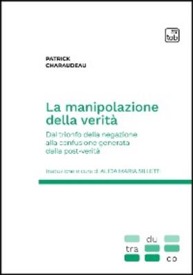 Charaudeau |  La manipolazione della verità | eBook | Sack Fachmedien