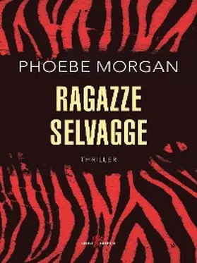 Morgan |  Ragazze selvagge | eBook | Sack Fachmedien
