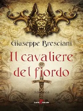 Bresciani |  Il cavaliere del fiordo | eBook | Sack Fachmedien