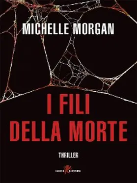 Morgan |  I fili della morte | eBook | Sack Fachmedien