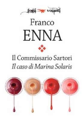 Enna |  Il Commissario Sartori. Il caso di Marina Solaris | eBook | Sack Fachmedien