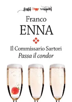 Enna |  Il Commissario Sartori. Passa il condor | eBook | Sack Fachmedien