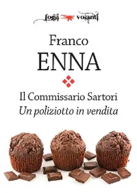 Enna |  Il Commissario Sartori. Un poliziotto in vendita | eBook | Sack Fachmedien