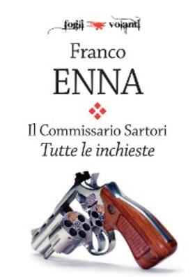 Enna |  Il Commissario Sartori. Tutte le inchieste | eBook | Sack Fachmedien