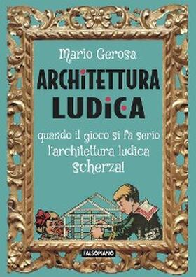 Gerosa |  Architettura ludica | eBook | Sack Fachmedien