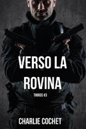 Cochet |  Verso la rovina (THIRDS Vol. 3) | eBook | Sack Fachmedien