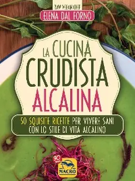Dal Forno |  La cucina crudista acalina | eBook | Sack Fachmedien