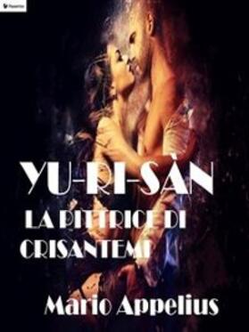 Appelius |  Yu-Ri-Sàn la pittrice di crisantemi | eBook | Sack Fachmedien
