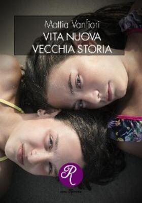 Vanfiori |  Vita nuova, vecchia storia | eBook | Sack Fachmedien