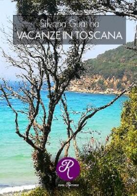Guarina |  Vacanze in Toscana | eBook | Sack Fachmedien