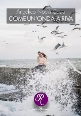 Nobili Costa |  Come un'onda a riva | eBook | Sack Fachmedien