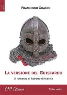 Grasso |  La versione del Guiscardo | eBook | Sack Fachmedien