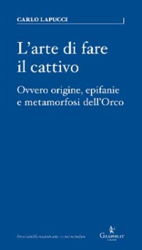 Lapucci |  L'arte di fare il cattivo | eBook | Sack Fachmedien