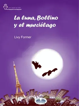 Former |  La Luna, Bollino Y El Murciélago | eBook | Sack Fachmedien