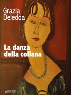 Deledda |  La danza della collana | eBook | Sack Fachmedien