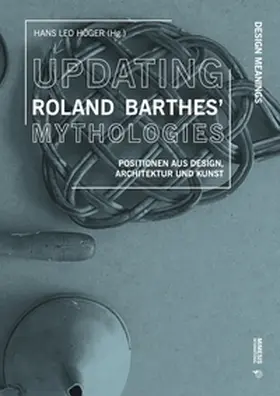 Höger |  Updating Roland Barthes' Mythologies | Buch |  Sack Fachmedien
