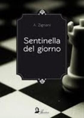 Zignani |  Sentinella del giorno | eBook | Sack Fachmedien