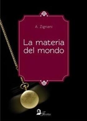 Zignani |  La materia del mondo | eBook | Sack Fachmedien