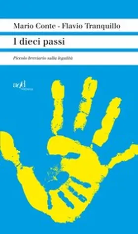 Tranquillo / Conte |  I dieci passi. Piccolo breviario sulla legalità | eBook | Sack Fachmedien