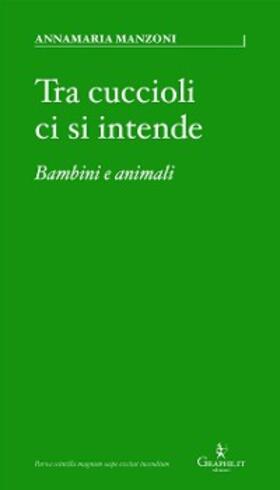 Manzoni |  Tra cuccioli ci si intende | eBook | Sack Fachmedien