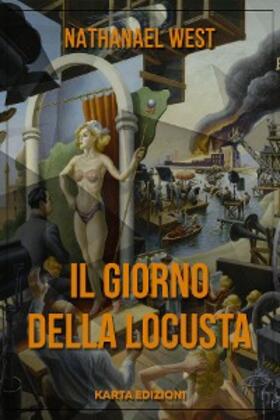 West |  Il giorno della locusta | eBook | Sack Fachmedien