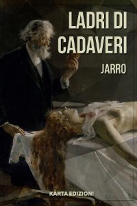Piccini / Spiga |  Ladri di cadaveri | eBook | Sack Fachmedien