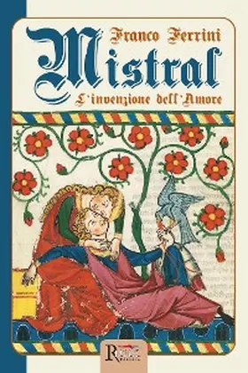 Ferrini |  Mistral - L'invenzione dell'Amore | eBook | Sack Fachmedien