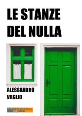 Vaglio |  Le stanze del nulla | eBook | Sack Fachmedien