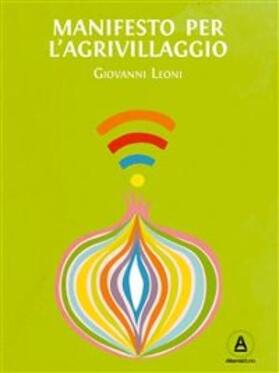 Leoni |  Manifesto per l'Agrivillaggio | eBook | Sack Fachmedien
