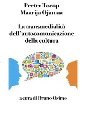 Torop / Ojamaa / Osimo |  La transmedialità dell'autocomunicazione della cultura | eBook | Sack Fachmedien