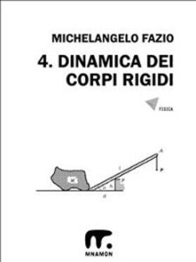 Fazio |  4. Dinamica dei corpi rigidi | eBook | Sack Fachmedien