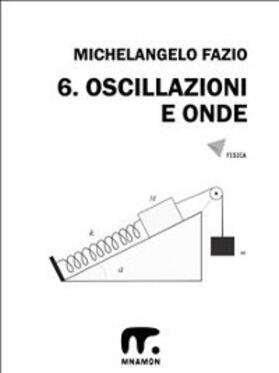 Fazio |  6. Oscillazioni e onde | eBook | Sack Fachmedien